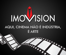 Imovision: aqui, cinema não é indústria, é arte!