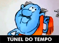 Túnel do Tempo...